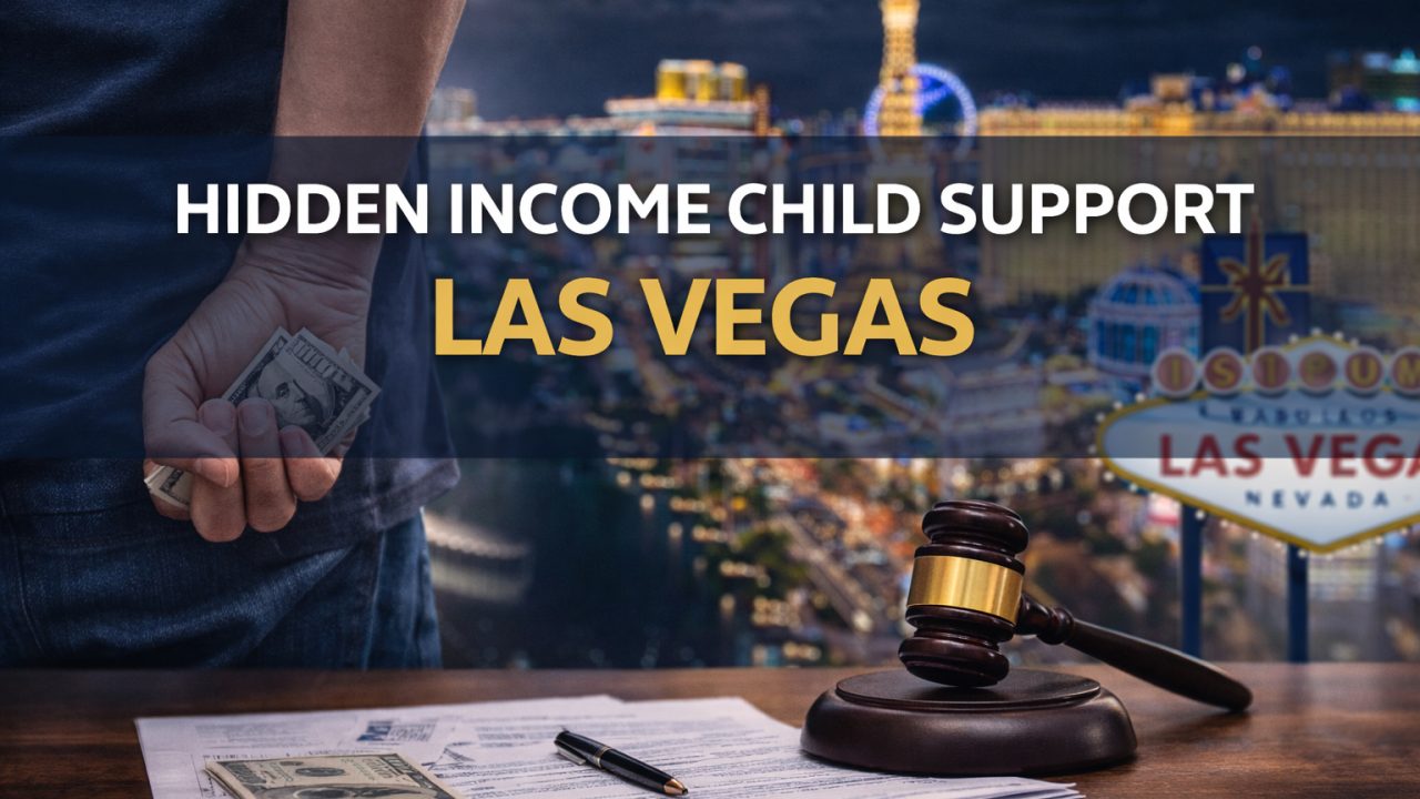 What Happens If My Ex Hides Income in a Las Vegas Child Support Case?