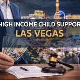 high income child support Las Vegas with court gavel and financial documents